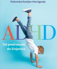 HERCIGONJA NOVKOVIĆ, VESNA.- ADHD - Od predrasuda do činjenica