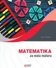 VAROŠANEC, S. - MATEMATIKA ZA MALU MATURU