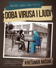MIŠAK, K. - DOBA VIRUSA I LJUDI