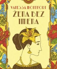 MONTFORT, V.- Žena bez imena