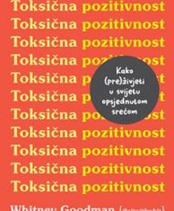 GOODMAN, W.- Toksična pozitivnost