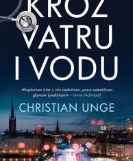 UNGE, C.- KROZ VATRU I VODU