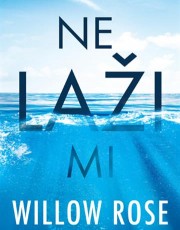 Rose, W. - Ne laži mi