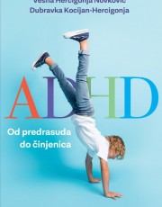 HERCIGONJA NOVKOVIĆ, VESNA.- ADHD - Od predrasuda do činjenica