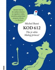 BUSSI, M. - KOD 612 TKO JE UBIO MALOG PRINCA?