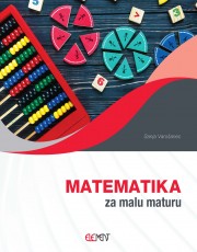 VAROŠANEC, S. - MATEMATIKA ZA MALU MATURU