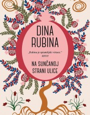 RUBINA, D. - NA SUNČANOJ STRANI ULICE