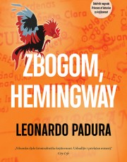 Padura, L. - Zbogom, Hemingway