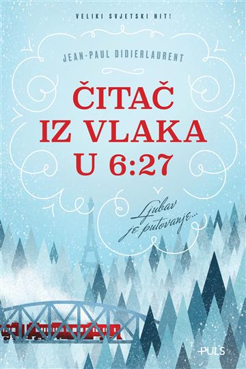 Didierlaurent, J.P. - Čitač iz vlaka u 6:27