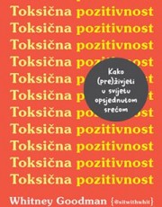 GOODMAN, W.- Toksična pozitivnost