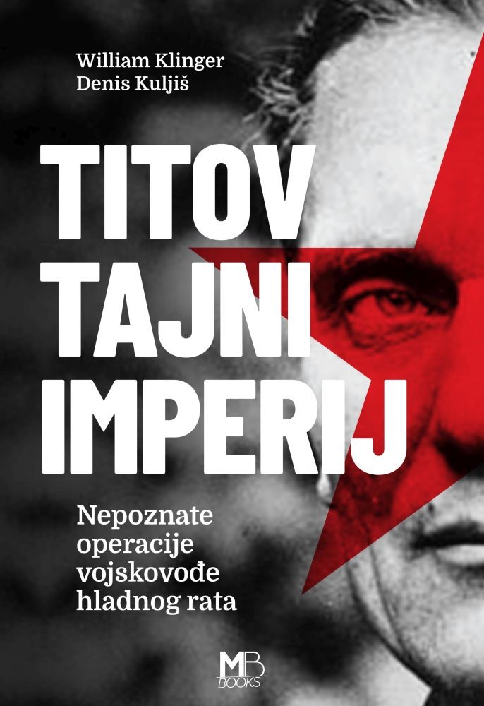 Klinger, W., Kuljiš, D. - Titov tajni imperij