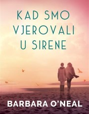 O´Neal, B. - Kad smo vjerovali u sirene