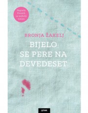 Žakelj, B. - Bijelo se pere na devedeset