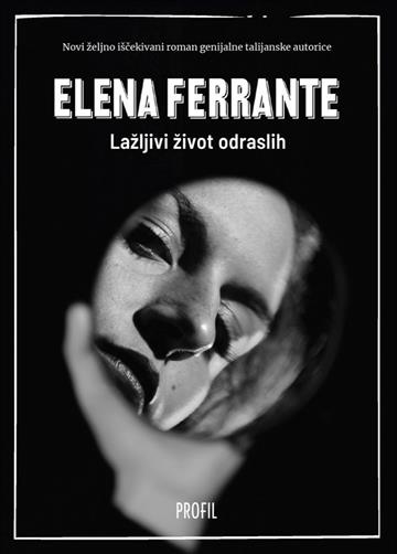 Ferrante, E. - Lažljivi život odraslih