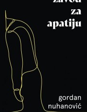 Nuhanović, G. -  Zavod za apatiju