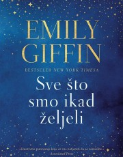 Giffin, E. - Sve što smo ikad željeli