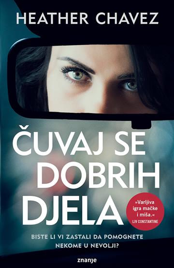 Chavez, H. - Čuvaj se dobrih djela
