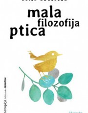 Rousseau, E. , Dubois, P.J. - Mala filozofija ptica