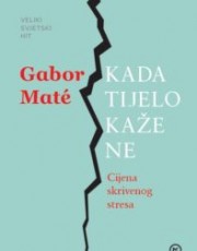 Mate, G. - Kada tijelo kaže ne