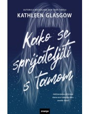 Glasgow, K. - Kako se sprijateljiti s tamom