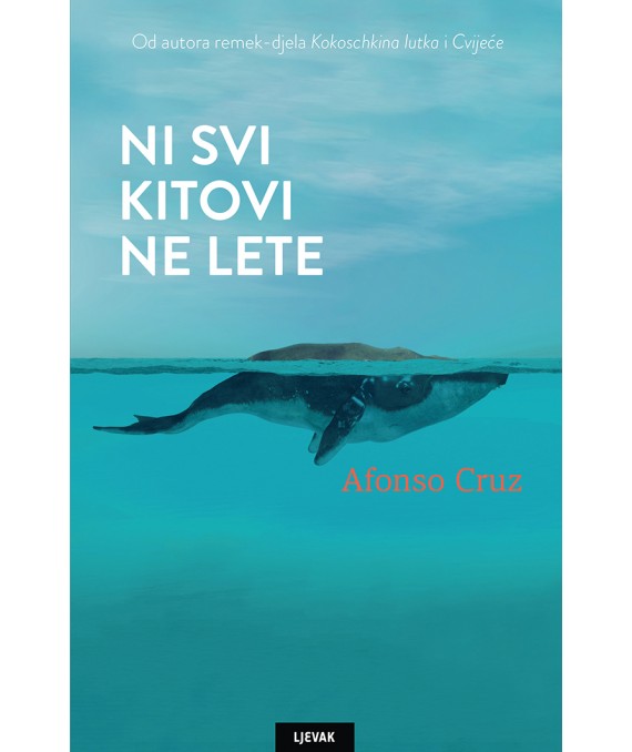 Cruz, A. - Ni svi kitovi ne lete