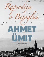 Ümit, A. - Rapsodija o Bejogluu