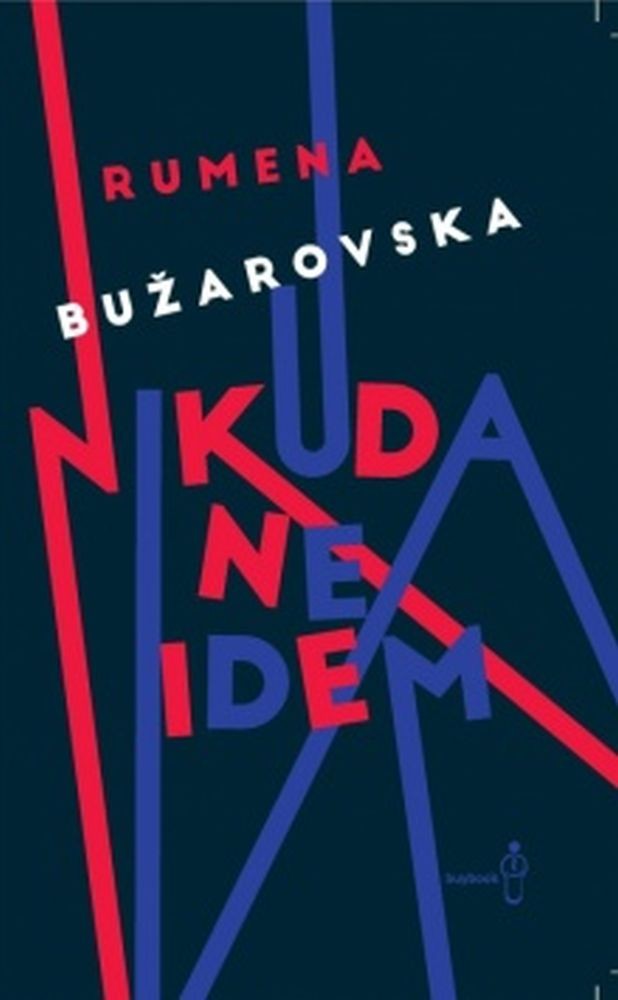 Bužarovska, R. - Nikuda ne idem