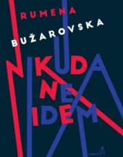 Bužarovska, R. - Nikuda ne idem