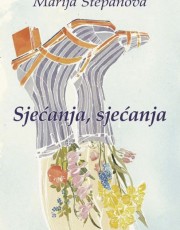 Stepanova, M. - Sjećanja, sjećanja