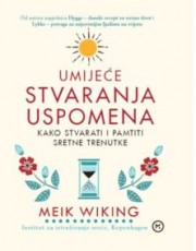 Wiking, M. - Umijeće stvaranja uspomena