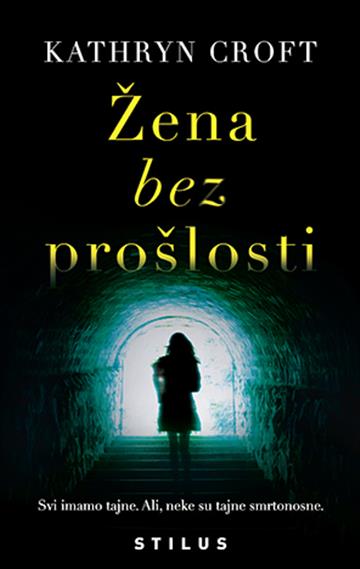 Croft, K. - Žena bez prošlosti