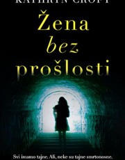 Croft, K. - Žena bez prošlosti